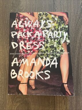 Always Pack a Party Dress  by Amanda Brooks